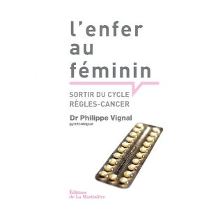 L'enfer au féminin sortir du cycle règles cancer